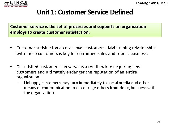 Learning Block 1, Unit 1: Customer Service Defined Customer service is the set of