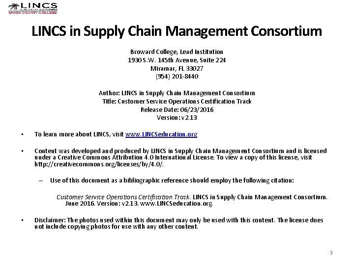 LINCS in Supply Chain Management Consortium Broward College, Lead Institution 1930 S. W. 145