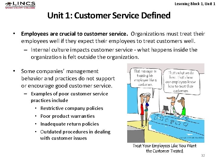 Learning Block 1, Unit 1: Customer Service Defined • Employees are crucial to customer