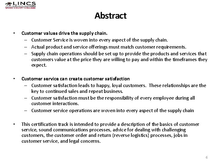 Abstract • Customer values drive the supply chain. – Customer Service is woven into