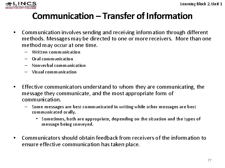 Learning Block 2, Unit 1 Communication – Transfer of Information • Communication involves sending