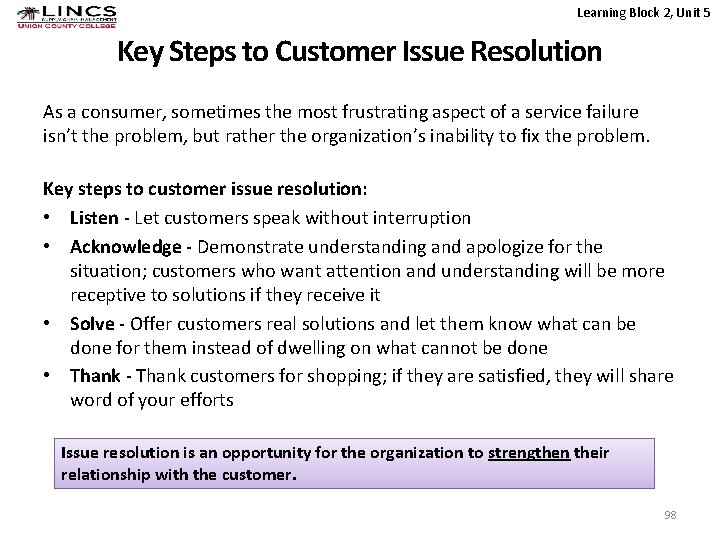 Learning Block 2, Unit 5 Key Steps to Customer Issue Resolution As a consumer,