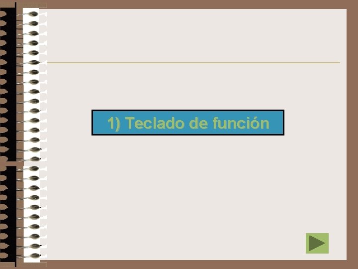 1) Teclado de función 