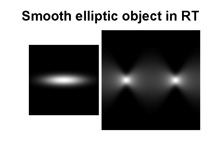 Smooth elliptic object in RT Smooth elliptic object in RT