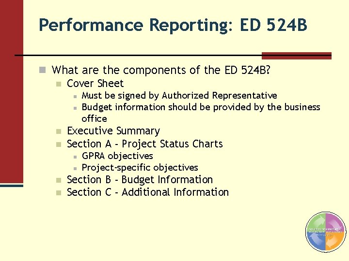 Performance Reporting: ED 524 B n What are the components of the ED 524 Performance Reporting: ED 524 B n What are the components of the ED 524