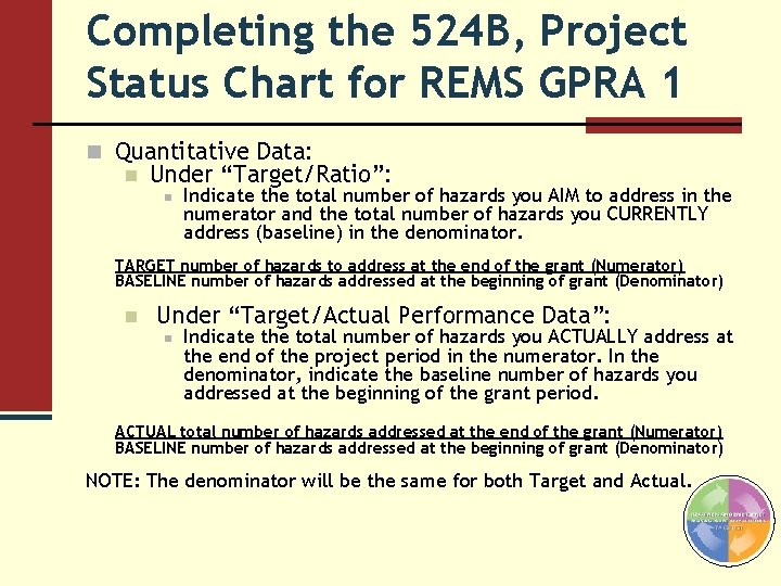Completing the 524 B, Project Status Chart for REMS GPRA 1 n Quantitative Data: