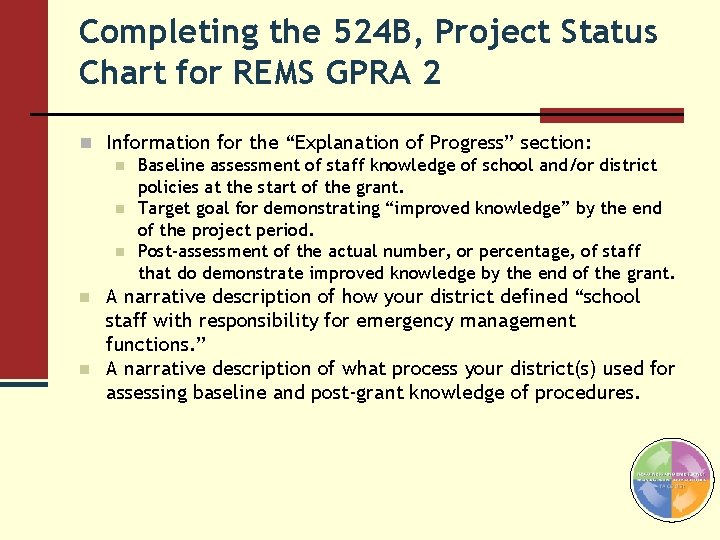 Completing the 524 B, Project Status Chart for REMS GPRA 2 n Information for