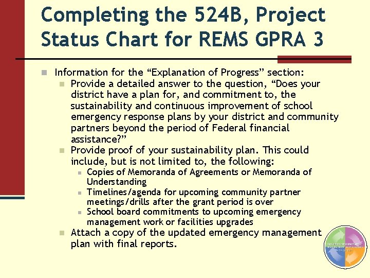 Completing the 524 B, Project Status Chart for REMS GPRA 3 n Information for