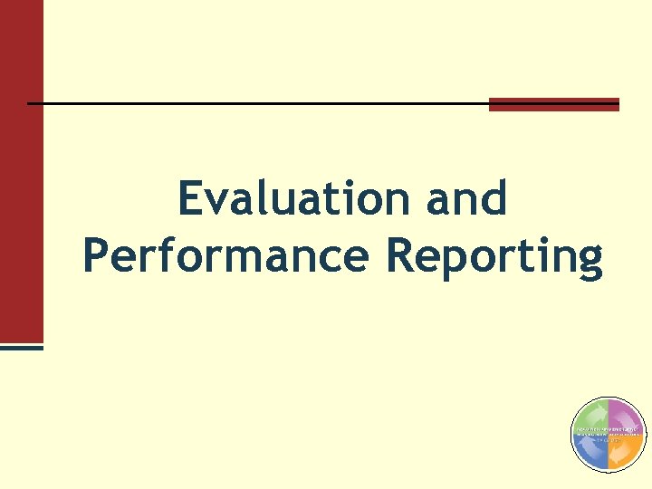 Evaluation and Performance Reporting 