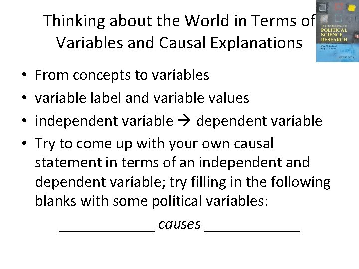 Thinking about the World in Terms of Variables and Causal Explanations • • From