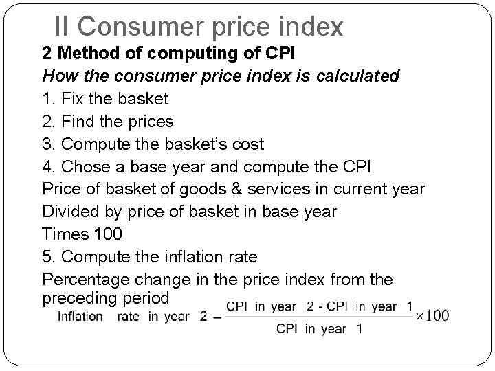 II Consumer price index 2 Method of computing of CPI How the consumer price