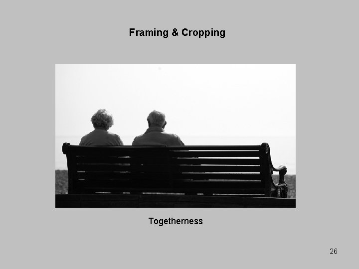 Framing & Cropping Togetherness 26 