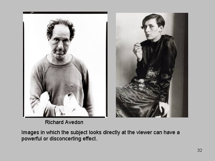 Richard Avedon Images in which the subject looks directly at the viewer can have