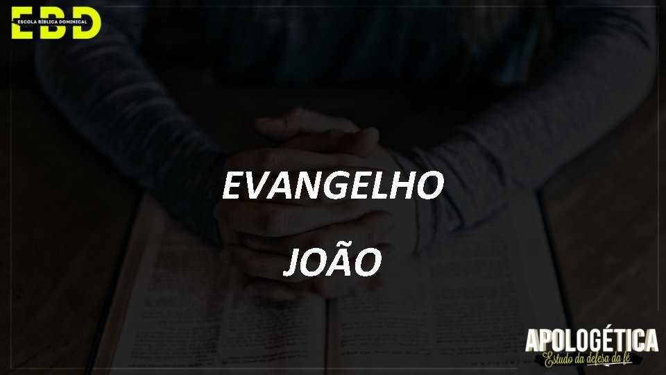 EVANGELHO JOÃO 