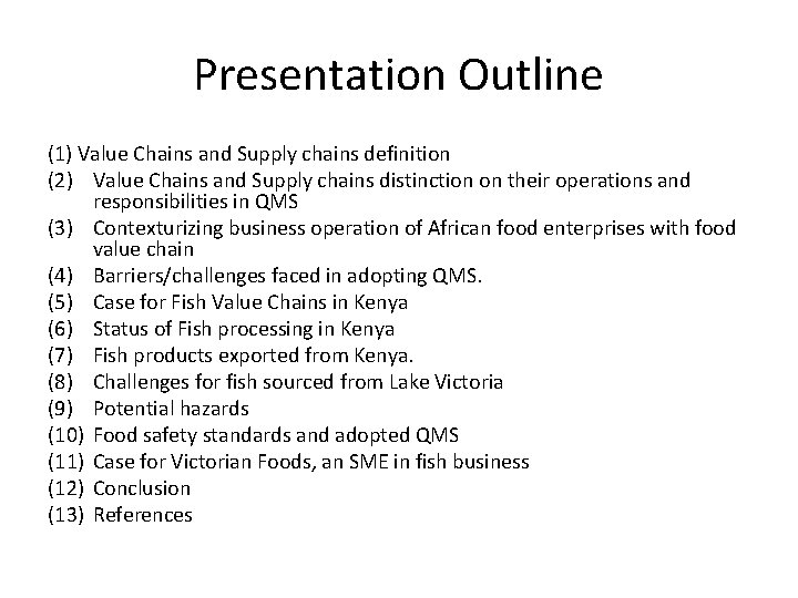 Presentation Outline (1) Value Chains and Supply chains definition (2) Value Chains and Supply