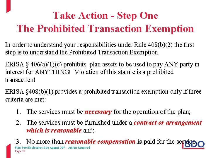 Take Action - Step One The Prohibited Transaction Exemption In order to understand your