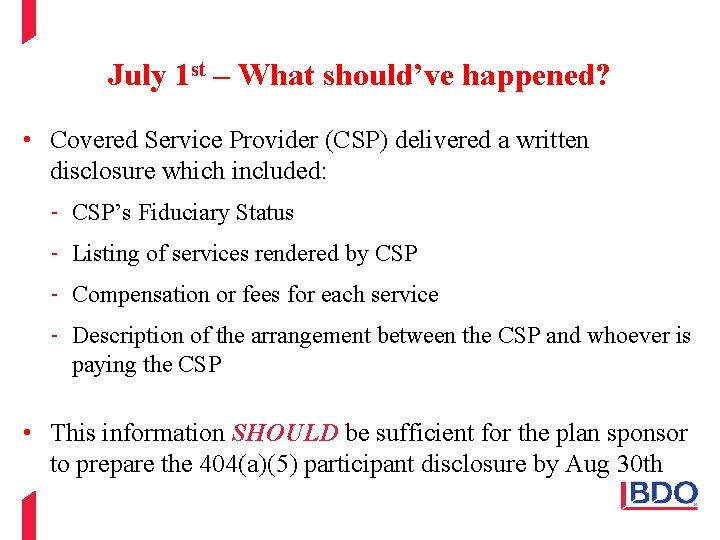 July 1 st – What should’ve happened? • Covered Service Provider (CSP) delivered a