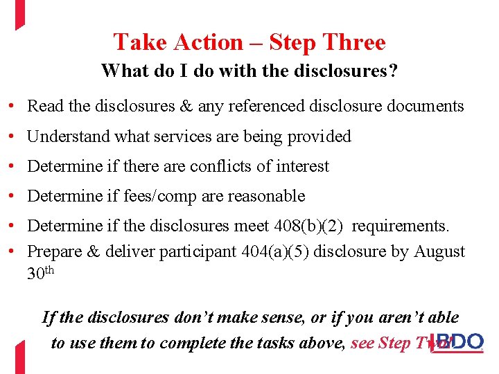 Take Action – Step Three What do I do with the disclosures? • Read