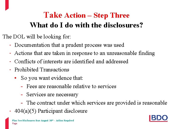 Take Action – Step Three What do I do with the disclosures? The DOL