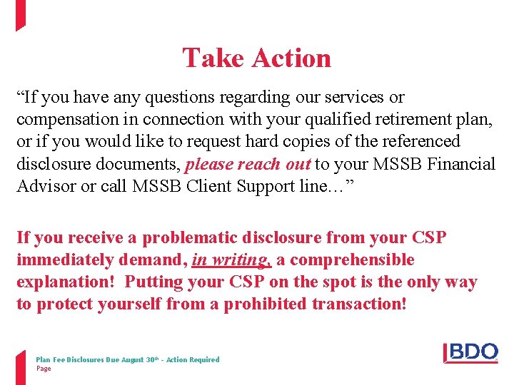 Take Action “If you have any questions regarding our services or compensation in connection