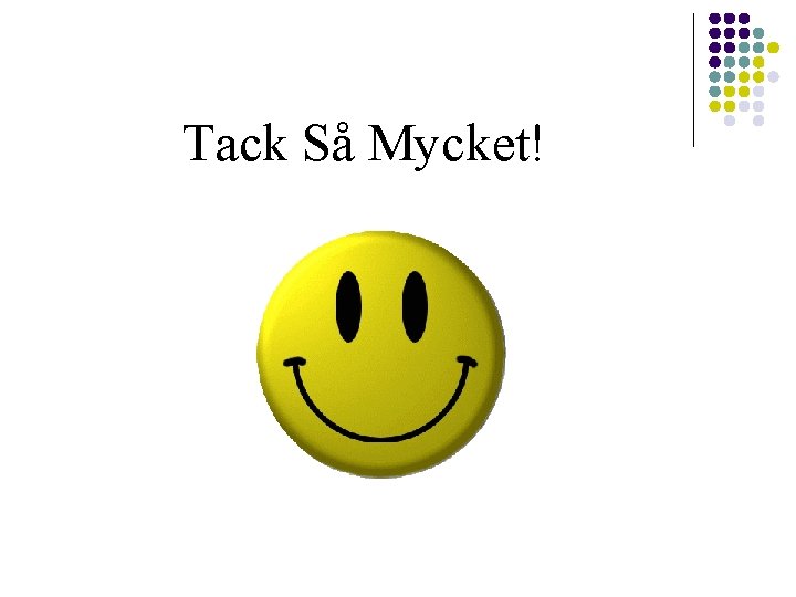 Tack Så Mycket! 