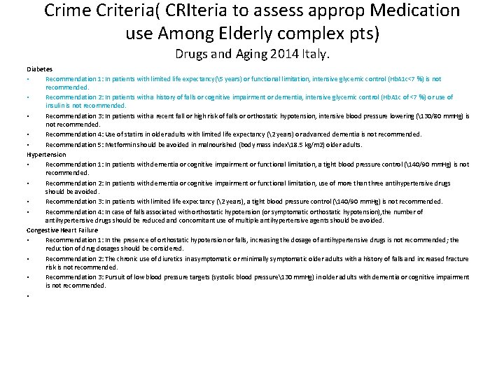 Crime Criteria( CRIteria to assess approp Medication use Among Elderly complex pts) Drugs and