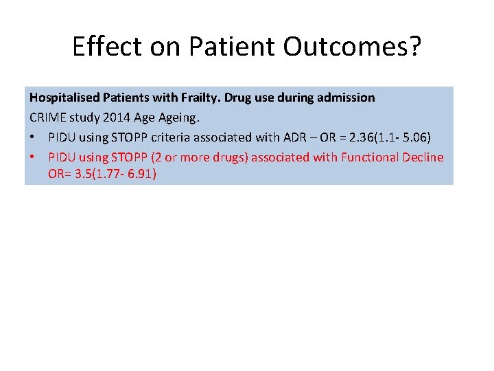 Effect on Patient Outcomes? Hospitalised Patients with Frailty. Drug use during admission CRIME study