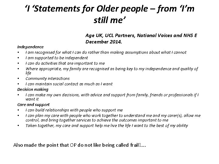 ‘I ‘Statements for Older people – from ‘I’m still me’ Age UK, UCL Partners,