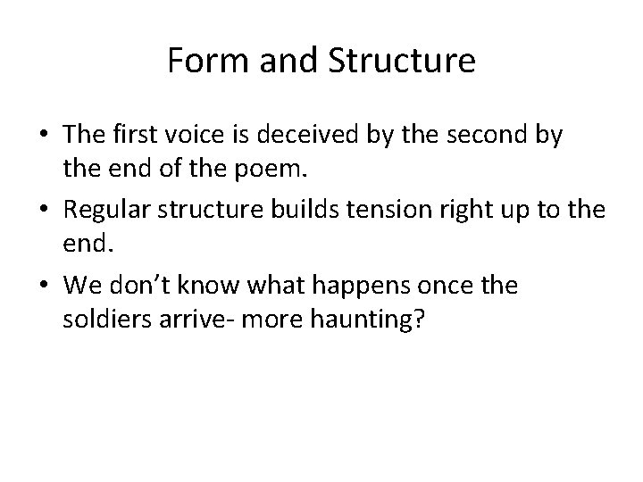 Form and Structure • The first voice is deceived by the second by the