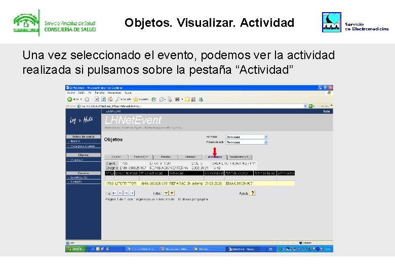 Objetos. Visualizar. Actividad Una vez seleccionado el evento, podemos ver la actividad realizada si