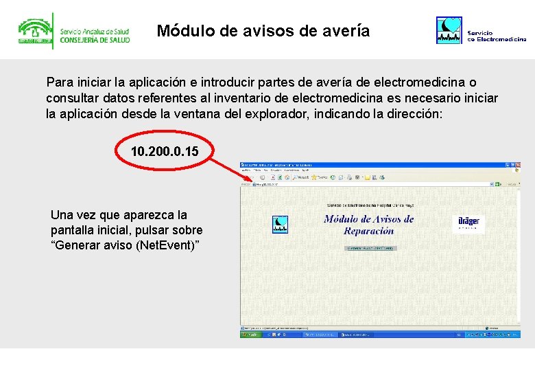 Módulo de avisos de avería Para iniciar la aplicación e introducir partes de avería