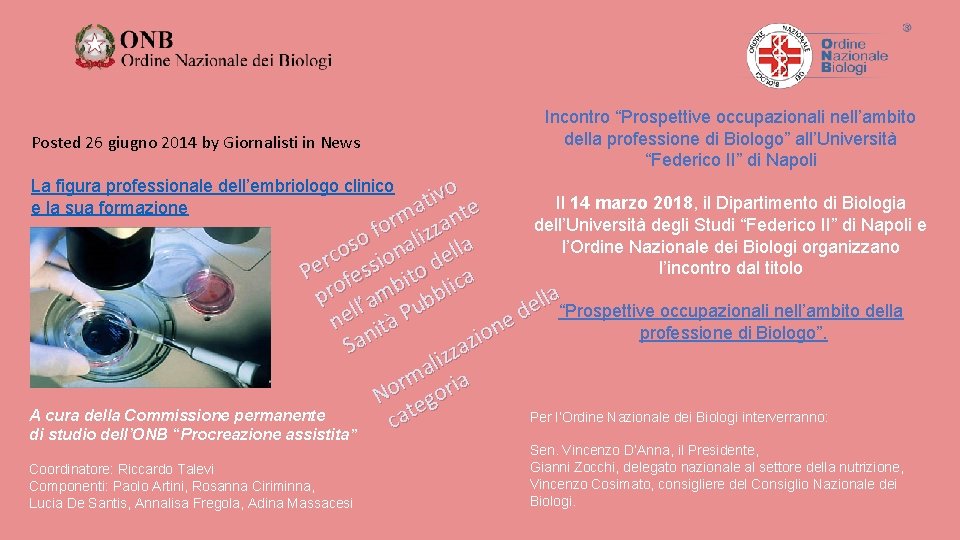 Posted 26 giugno 2014 by Giornalisti in News Incontro “Prospettive occupazionali nell’ambito della professione