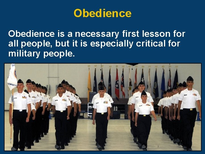 Obedience is a necessary first lesson for all people, but it is especially critical