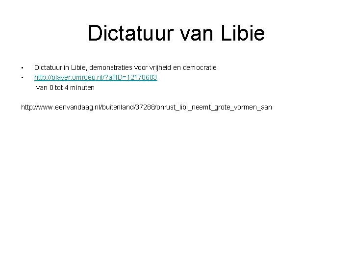 Dictatuur van Libie • • Dictatuur in Libie, demonstraties voor vrijheid en democratie http: