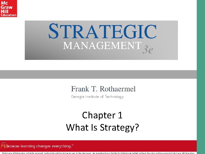 Chapter 1 What Is Strategy? ©Mc. Graw-Hill Education. All rights reserved. Authorized only for