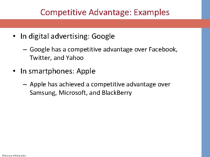 Competitive Advantage: Examples • In digital advertising: Google – Google has a competitive advantage