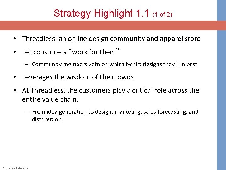 Strategy Highlight 1. 1 (1 of 2) • Threadless: an online design community and