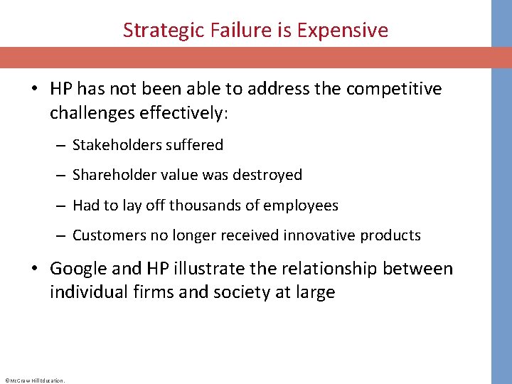 Strategic Failure is Expensive • HP has not been able to address the competitive