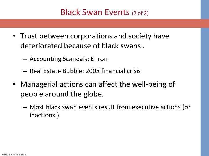 Black Swan Events (2 of 2) • Trust between corporations and society have deteriorated