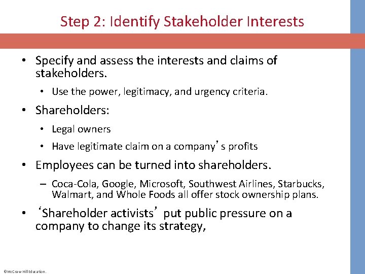 Step 2: Identify Stakeholder Interests • Specify and assess the interests and claims of