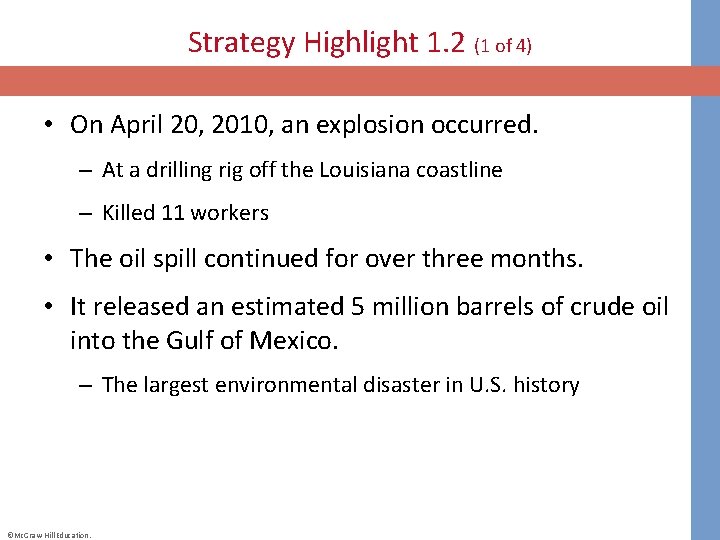 Strategy Highlight 1. 2 (1 of 4) • On April 20, 2010, an explosion