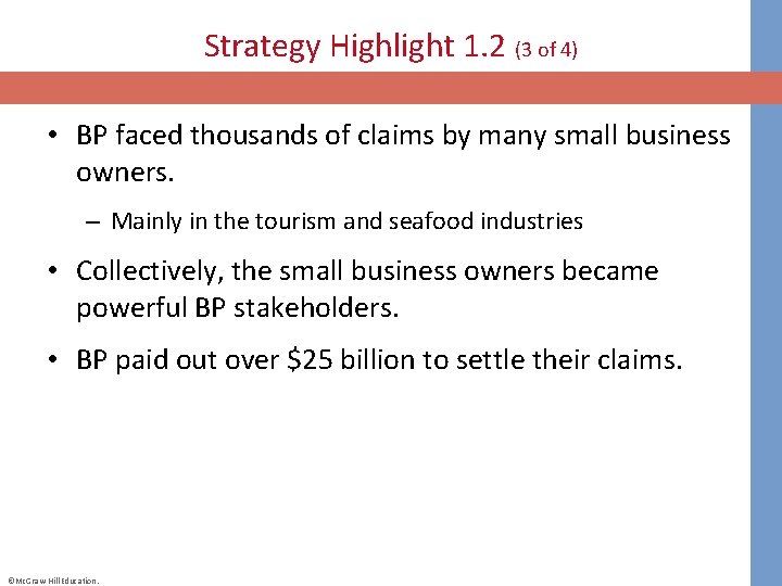 Strategy Highlight 1. 2 (3 of 4) • BP faced thousands of claims by