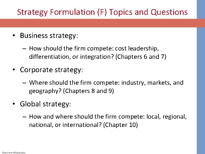 Strategy Formulation (F) Topics and Questions • Business strategy: – How should the firm
