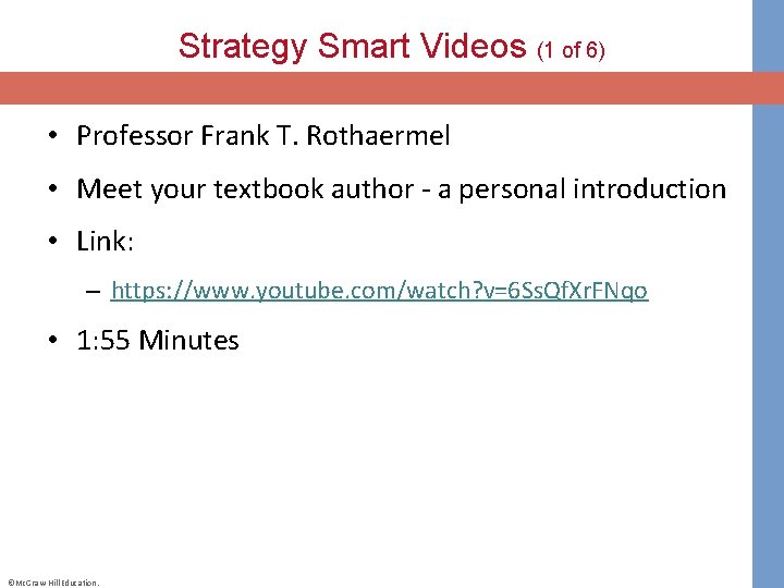 Strategy Smart Videos (1 of 6) • Professor Frank T. Rothaermel • Meet your