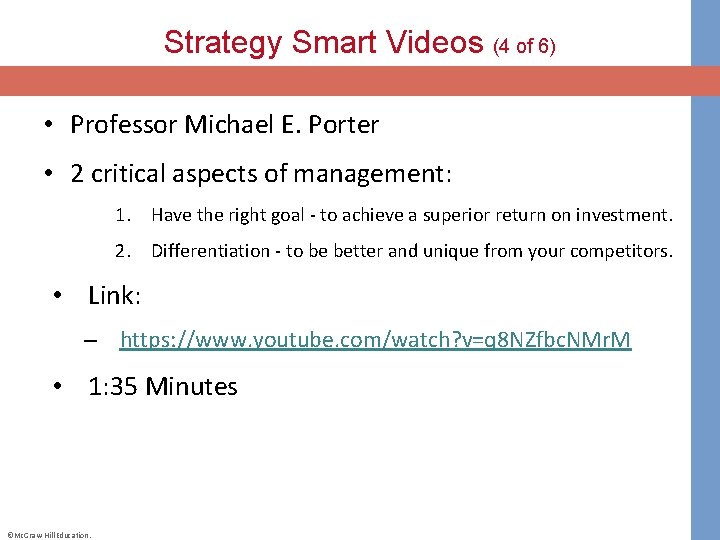 Strategy Smart Videos (4 of 6) • Professor Michael E. Porter • 2 critical