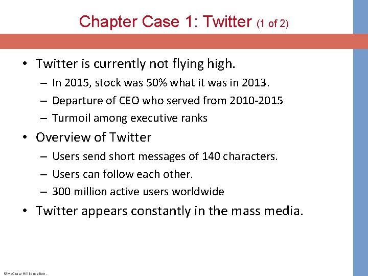 Chapter Case 1: Twitter (1 of 2) • Twitter is currently not flying high.