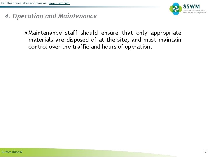 Find this presentation and more on: www. sswm. info. 4. Operation and Maintenance •