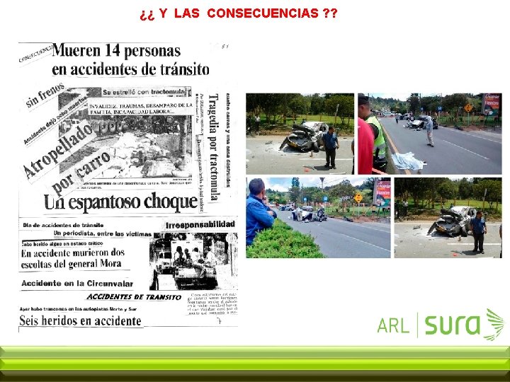 ¿¿ Y LAS CONSECUENCIAS ? ? 