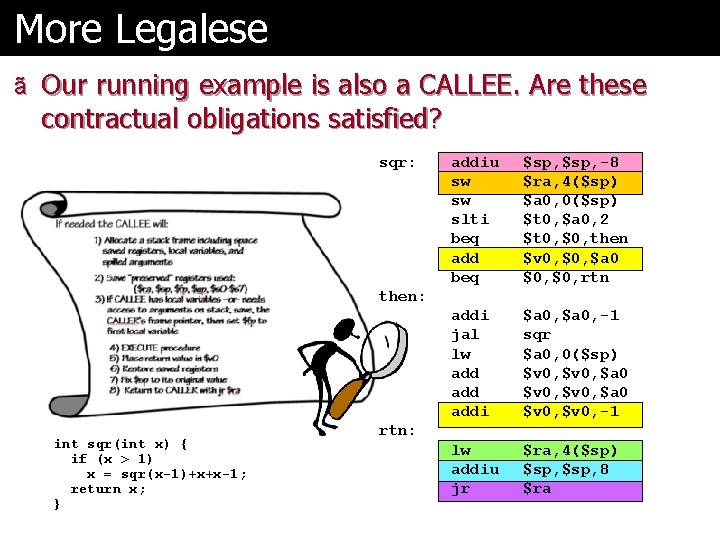 More Legalese ã Our running example is also a CALLEE. Are these contractual obligations
