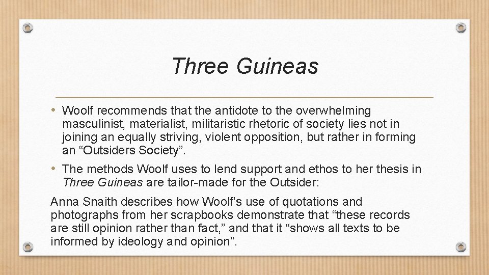 Three Guineas • Woolf recommends that the antidote to the overwhelming masculinist, materialist, militaristic